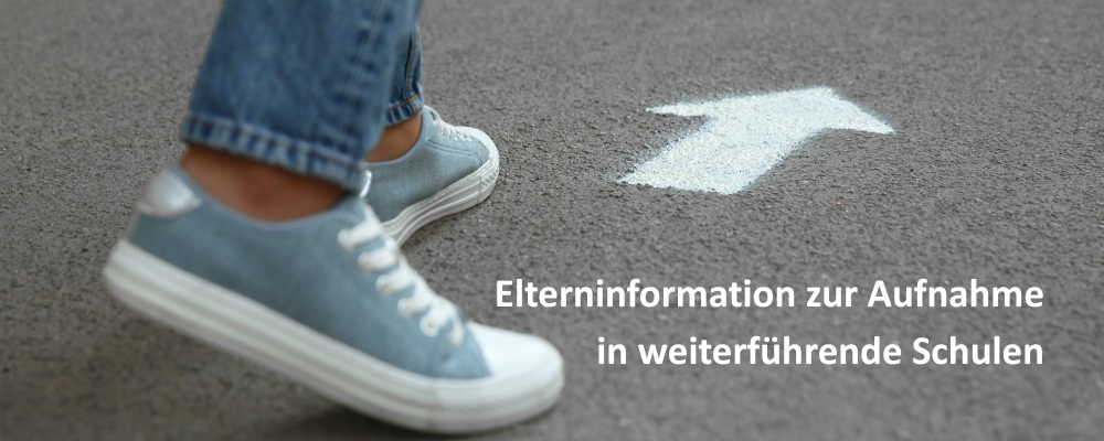 Elterninformation zur Aufnahme in weiterführende Schulen